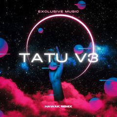 TaTu Ver3 (Hawak Remix) [Full Instrumental]