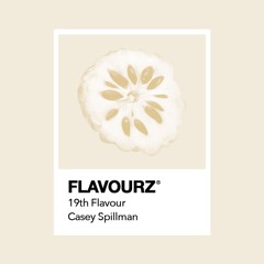 Casey Spillman - 19th Flavour