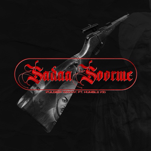 SADAA SOORME - KULDEEP MANAK SAAB X HUMBLE KID
