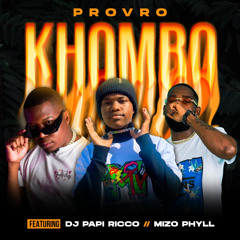 Khombo(feat.Mizo Phyll & DJ Papi Ricco)
