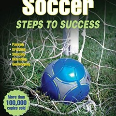 [FREE] EBOOK 🖊️ Soccer: Steps to Success (STS (Steps to Success Activity) by  Joseph
