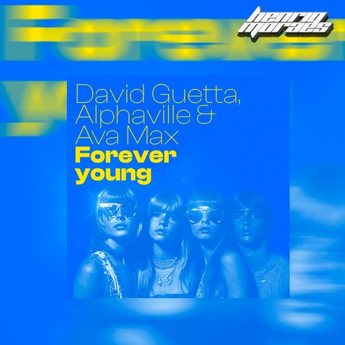 David Guetta, Alphaville & Ava Max - Forever Young (HenriqMoraes Mix) EXTENDED BUY DOWNLOAD