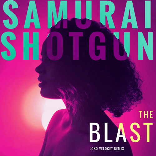 Stream The Blast Loko Velocet Remix By Samurai Shotgun Listen