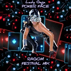 Lady Gaga - Poker Face (RAGOM Festival Mix)