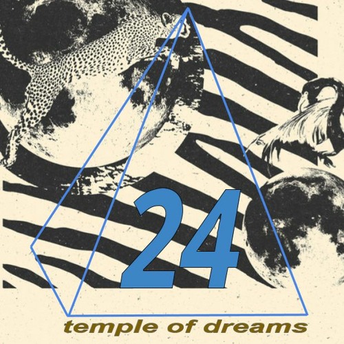 Temple of Dreams 24: 9/9/2022 - Episode 24