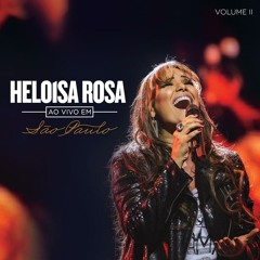 Heloisa Rosa - Jesus é o Caminho (ao vivo)
