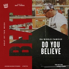 Da World Famous - Do You Believe [Season 2: Day Three]