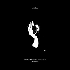 Munir Amastha & Voytech - Messiah (Original Mix)[DTL Records]