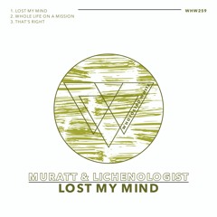 Muratt & Lichenologist - Lost My Mind [WHW259]