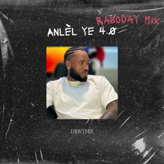 Anlel Ye 4.0 Raboday Mix (DJ DJERYMIX )
