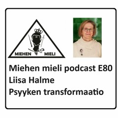 E80 - Liisa Halme - Psyyken transformaatio