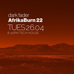 Afrika Burn 22 Tuesday 8 - 10 @ Loki the Rhino