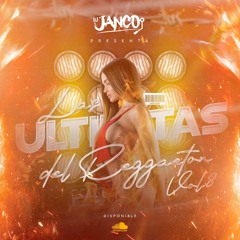 LAS ULTIMITAS DEL REGGAETON 8 By DJ JANCO