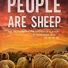 [Download] EBOOK 💌 People Are Sheep: When was the last time you thought with your ow