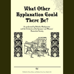 What Other Explanation Could There Be?