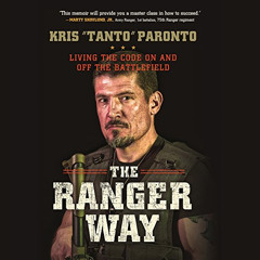 free PDF 📙 The Ranger Way: Living the Code on and off the Battlefield by  Kris Paron