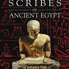 free PDF 💛 Invoking the Scribes of Ancient Egypt: The Initiatory Path of Spiritual J