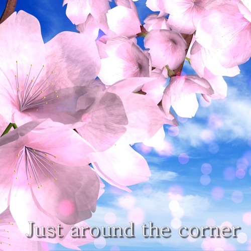 Just around the corner
