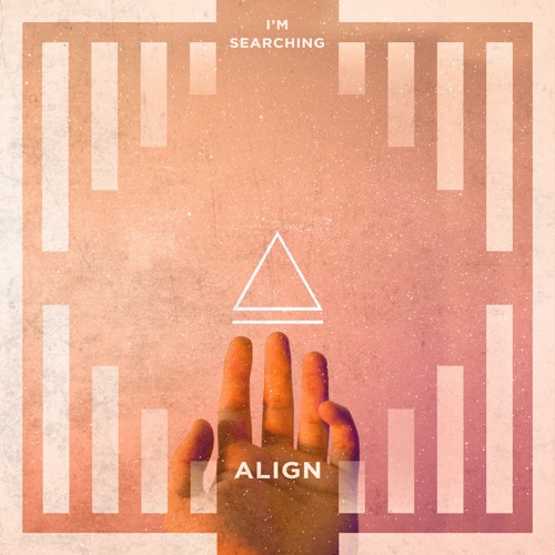 ALIGN - I'm Searching