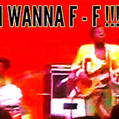"I Wanna F-F." (exp32 RRR) *exclusive remix*