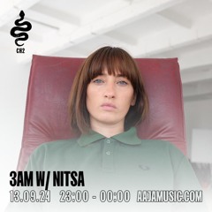 3AM w/ NITSA - Aaja channel 2 - 13 09 24