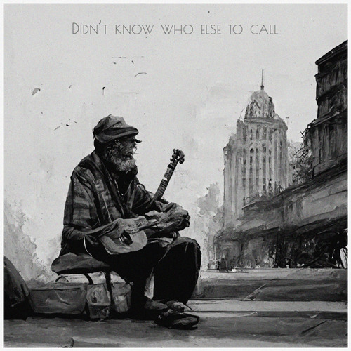 Didn't know who else to call