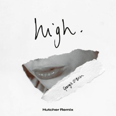 Georgie O'Brien - High (Hutcher Remix)
