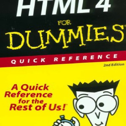 Stream episode (PDF/DOWNLOAD) HTML 4 For Dummies Quick Reference by