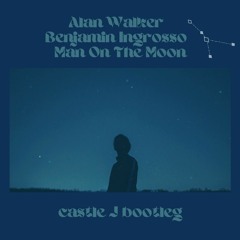 Man On The Moon(Castle J Bootleg)