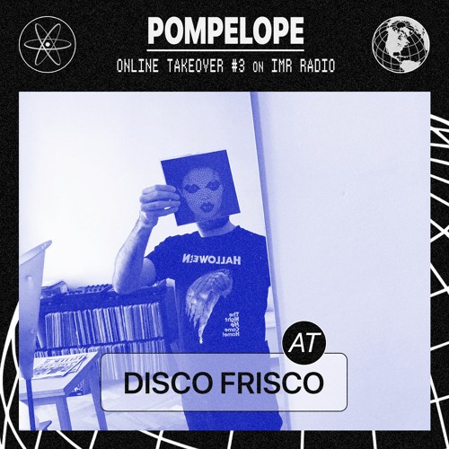 Disco Frisco - Pompelope Online Takeover