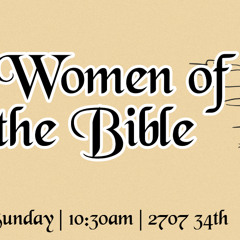 Women of the Bible 3