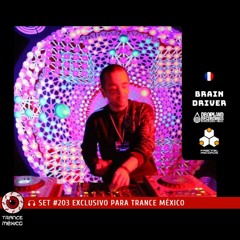 Brain Driver / Set #203 exclusivo para Trance México