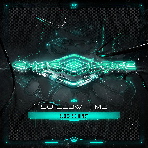 Subies & CHRLFST - So Slow 4 Me (Preview)