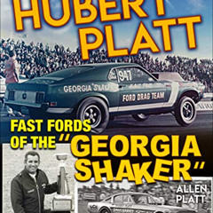 Get EPUB 📍 Hubert Platt: Fast Fords of the "Georgia Shaker" by  Allen Platt PDF EBOO
