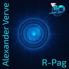 Alexander Verve - R-Pag (Original Mix) Last Roll Records
