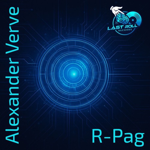 Alexander Verve - R-Pag (Original Mix) Last Roll Records