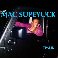 MAC SUPEYUCK -tpalik