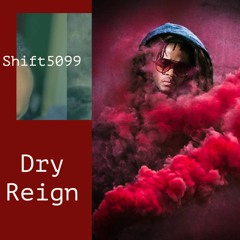 Dry Reign