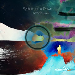 System of A Down - Aerials (Waeldt x VNKLA)