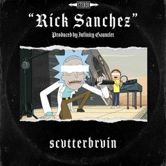 Rick Sanchez (Produced By Infinity Gauntlet)