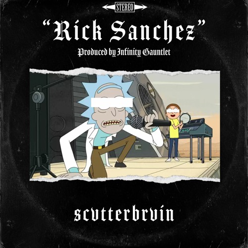 Rick Sanchez (Produced By Infinity Gauntlet)