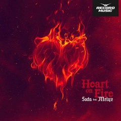 Soda Feat. Melyz - Heart On Fire
