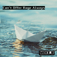 Can't Offer Rage Always-Final