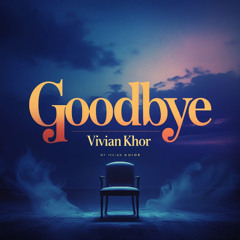 Goodbye