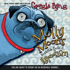 FREE KINDLE 📙 Molly Moon's Incredible Book of Hypnotism by  Georgia Byng,Kate Burton