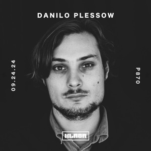 XLR8R Podcast 870: Danilo Plessow