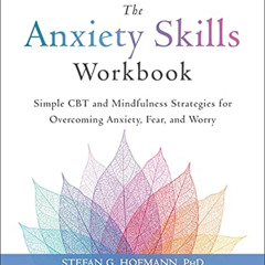 [Access] EBOOK 🎯 The Anxiety Skills Workbook: Simple CBT and Mindfulness Strategies