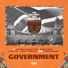Government (feat. Major League Djz, LuuDadeejay & Aunty Gelato)