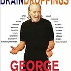 GET EPUB KINDLE PDF EBOOK Brain Droppings by George Carlin 📗