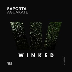 Saporta - Aguakate (Original Mix) [WINKED]